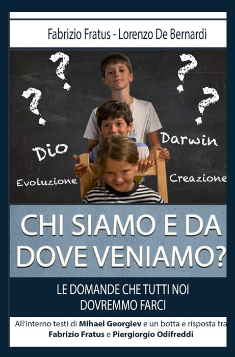 Chi siamo e da dove veniamo?