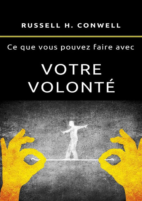 Ce que vous pouvez faire avec votre volonté  (traduit)