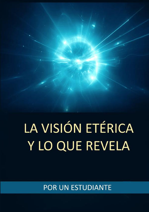 La Visión etérica y lo que  revela