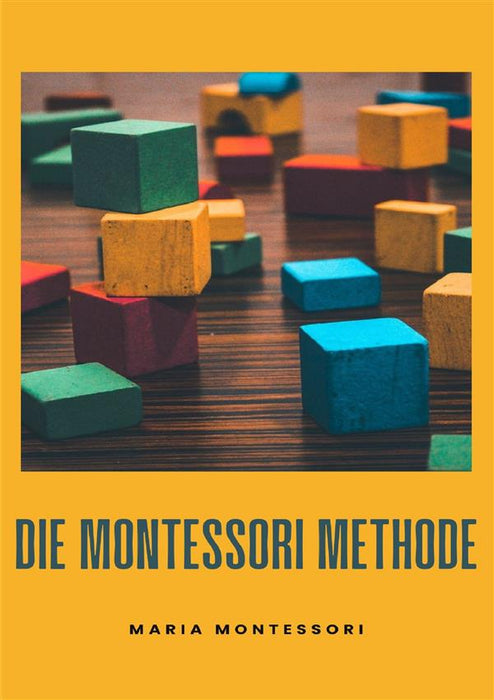 Die Montessori-Methode (übersetzt)