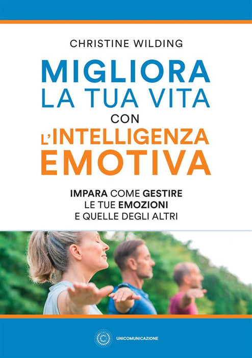 Migliora la tua vita con l'intelligenza emotiva