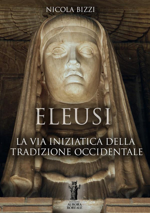 Eleusi: la via iniziatica della Tradizione Occidentale