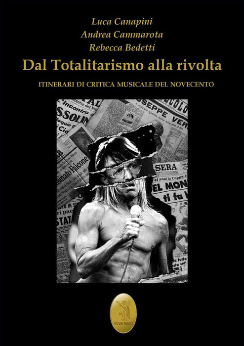 Dal totalitarismo alla rivolta. Itinerari di critica musicale del Novecento