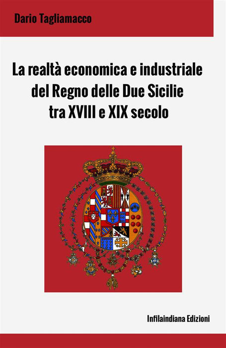 La realtà economica e industriale del Regno delle Due Sicilie tra XVIII e XIX secolo