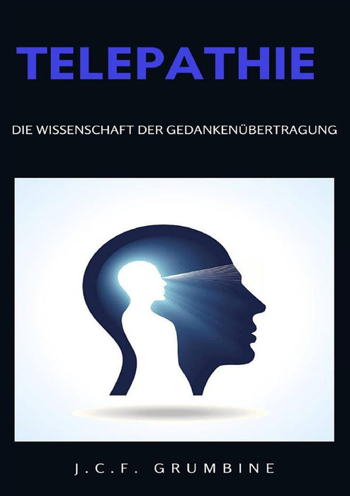 Telepathie, die Wissenschaft der Gedankenübertragung (übersetzt)