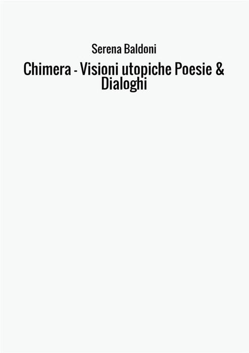 Chimera - Visioni utopiche Poesie & Dialoghi
