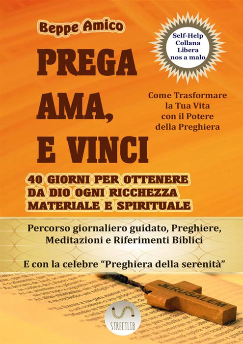 Prega, Ama e Vinci - 40 giorni per ottenere da Dio ogni ricchezza materiale e spirituale