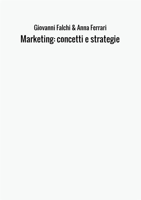 Marketing: concetti e strategie