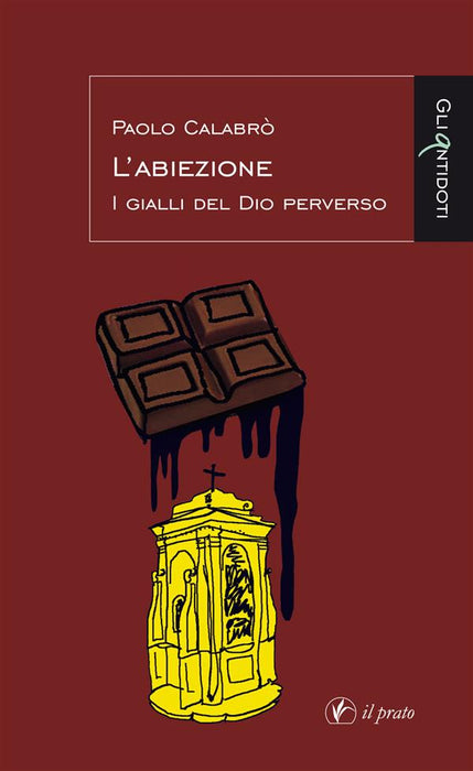 L' abiezione. I gialli del Dio perverso