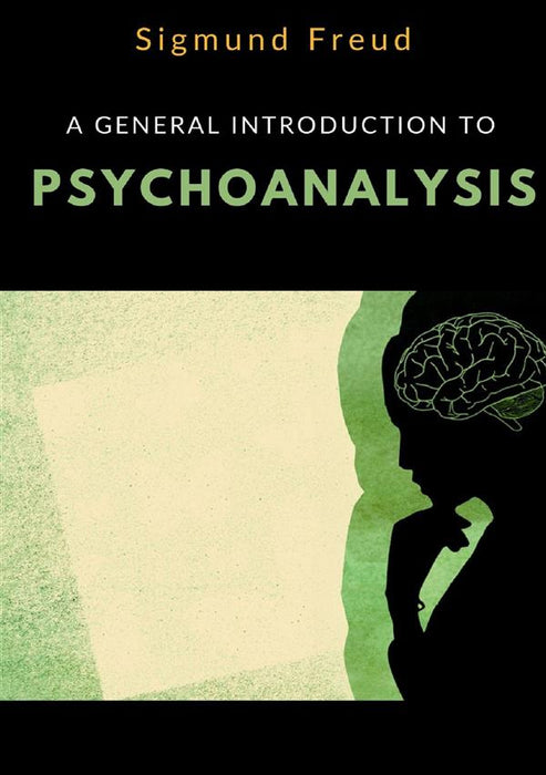 A general introduction to psychoanalysis