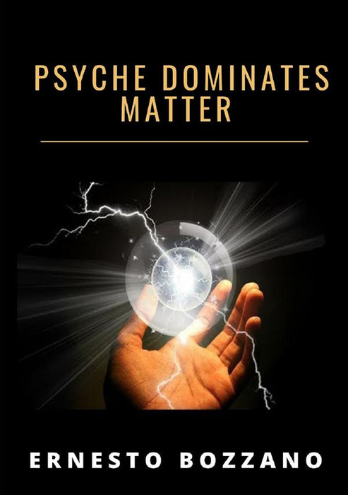 Psyche dominates matter (Translated)