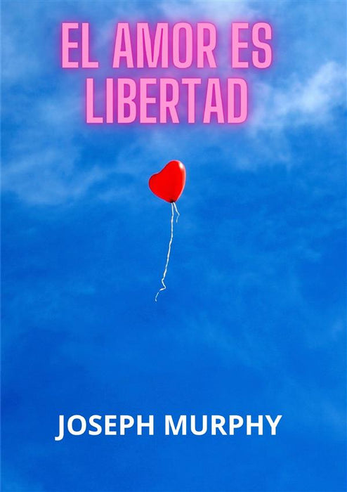 El amor es libertad