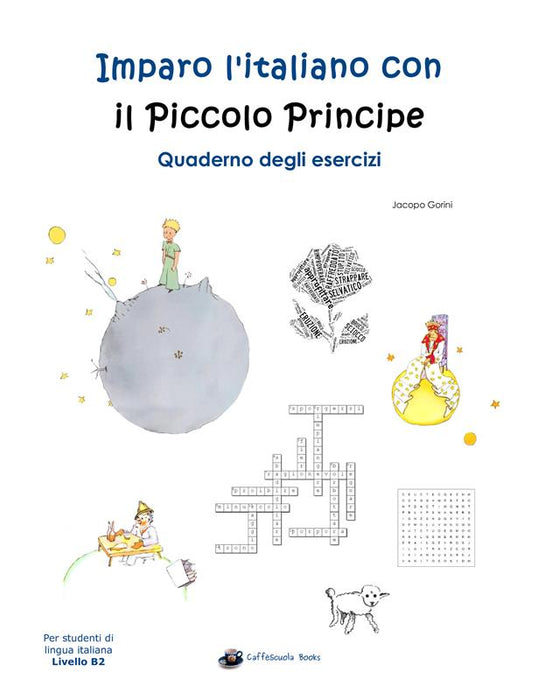Imparo l'italiano con il Piccolo Principe: Quaderno degli esercizi