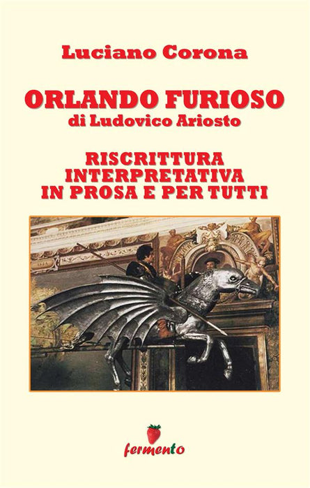 Orlando Furioso. Riscrittura interpretativa in prosa e per tutti