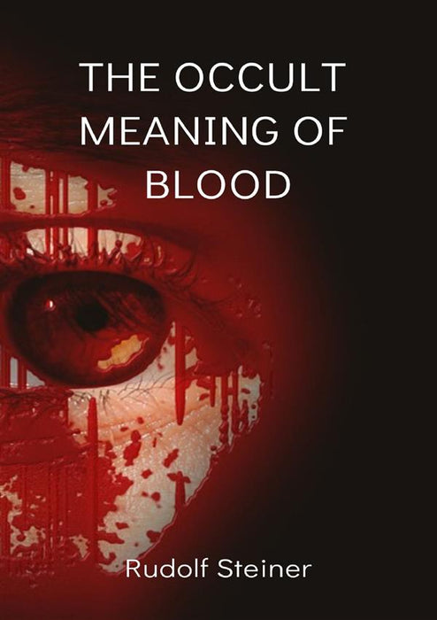 The occult meaning of blood (translated)