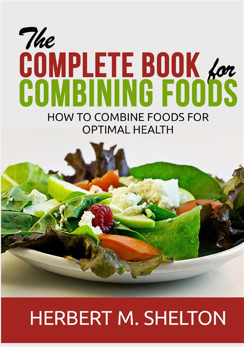 The Complete Book for Combining Foods