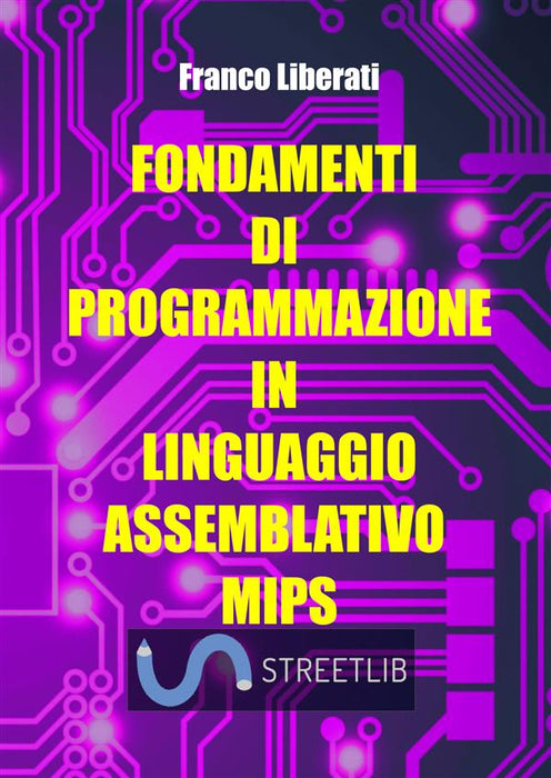 Fondamenti di Programmazione in Linguaggio Assemblativo MIPS