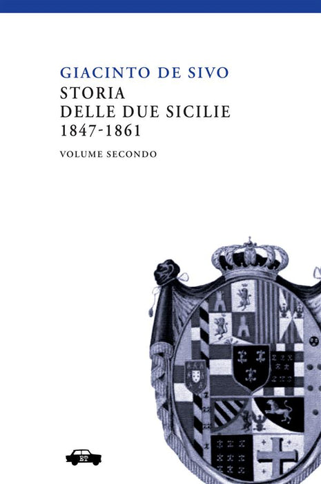 Storia delle Due Sicilie 1847-1861 - Vol. II