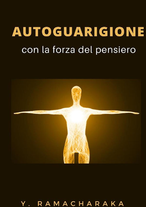 Autoguarigione con la forza del pensiero  (tradotto)