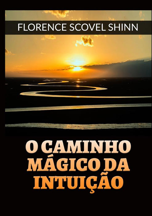 O caminho mágico da Intuição