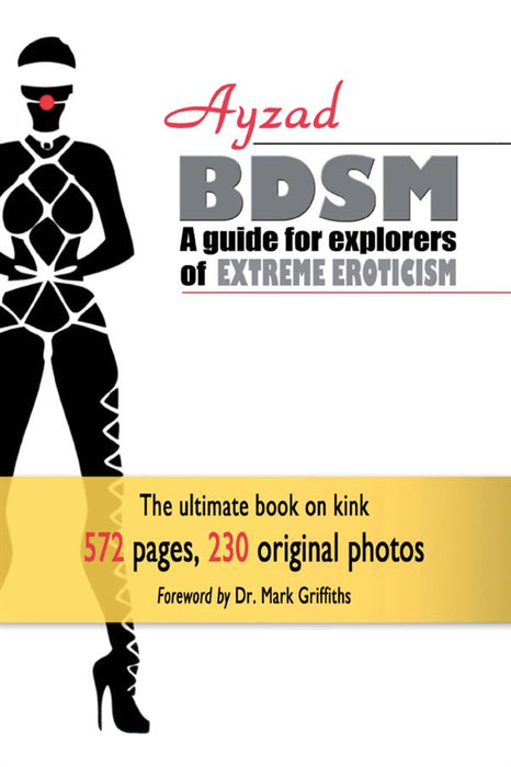 BDSM - A Guide for Explorers of Extreme Eroticism