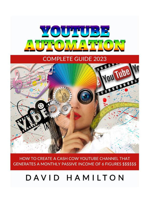 YOUTUBE AUTOMATION - Complete Guide 2023