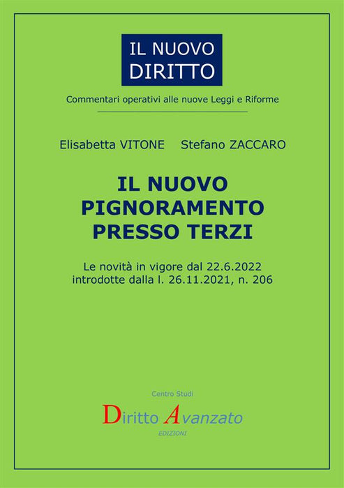 IL NUOVO PIGNORAMENTO PRESSO TERZI. Le novità in vigore dal 22.6.2022 introdotte dalla l. 206/2021