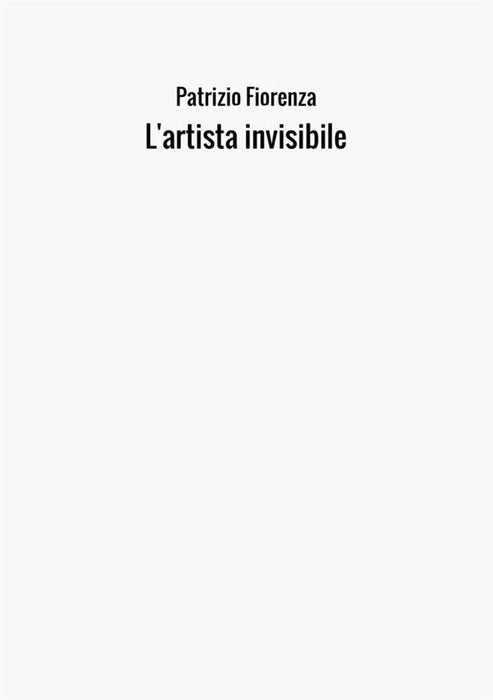 L'artista invisibile