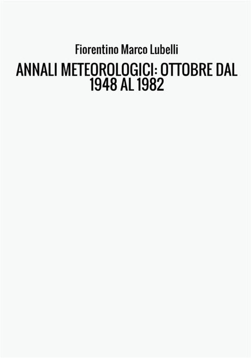 ANNALI METEOROLOGICI: OTTOBRE DAL 1948 AL 1982