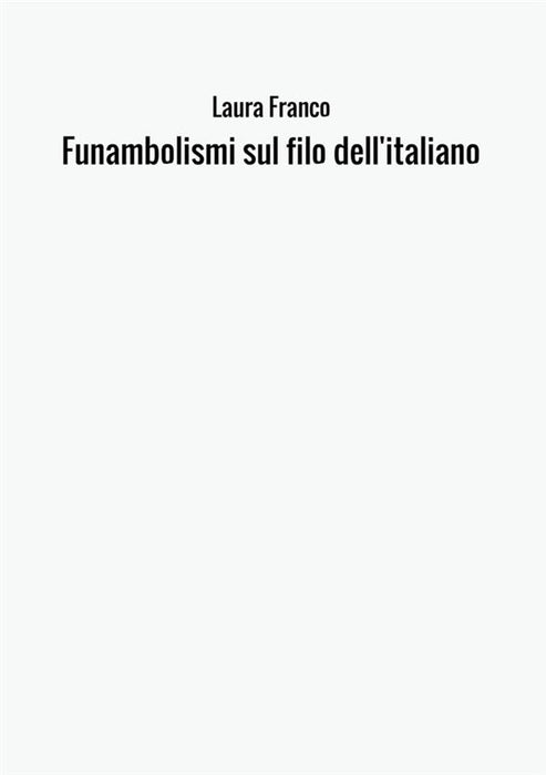 Funambolismi sul filo dell'italiano