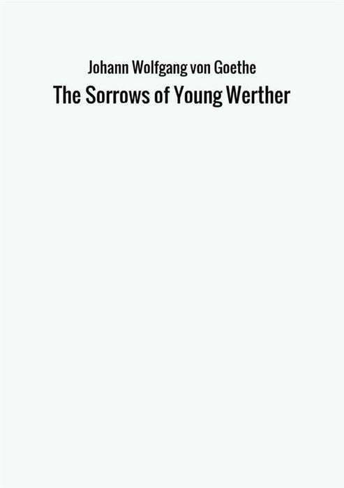 The Sorrows of Young Werther