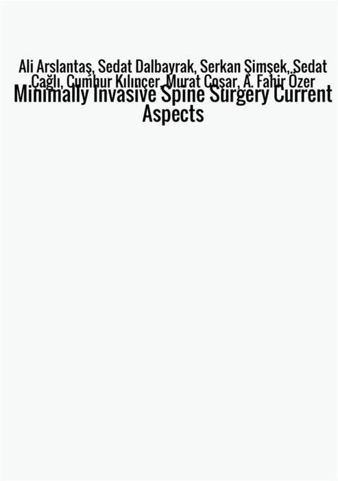 Minimally Invasive Spine Surgery Current Aspects