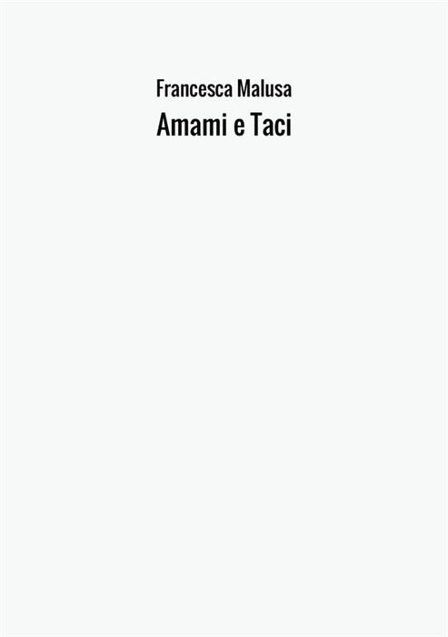 Amami e Taci