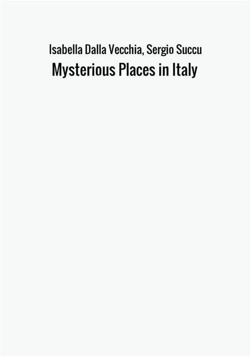 Mysterious Places in Italy