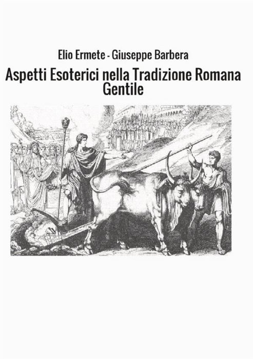 Aspetti Esoterici nella Tradizione Romana Gentile