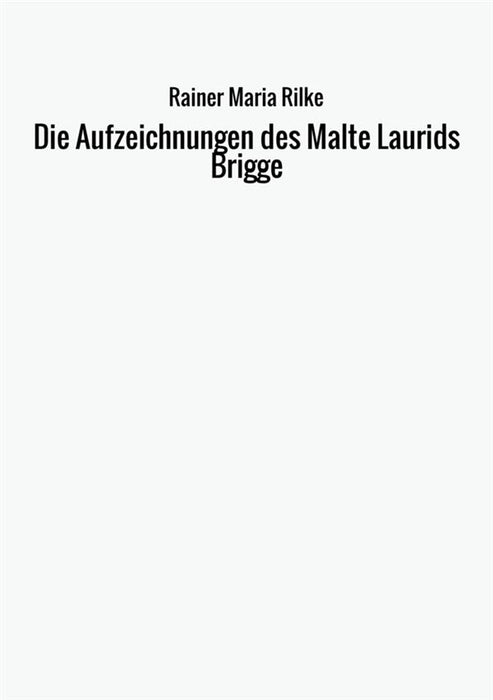 Die Aufzeichnungen des Malte Laurids Brigge