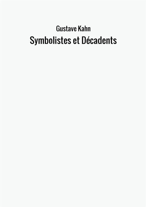 Symbolistes et Décadents