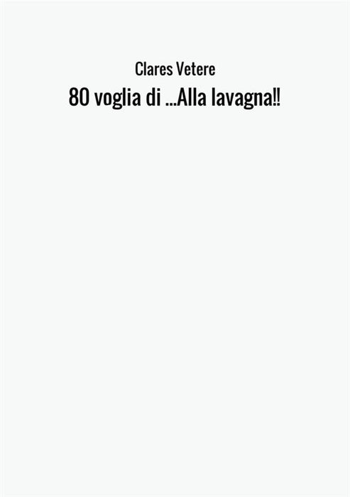 80 voglia di ...Alla lavagna!!