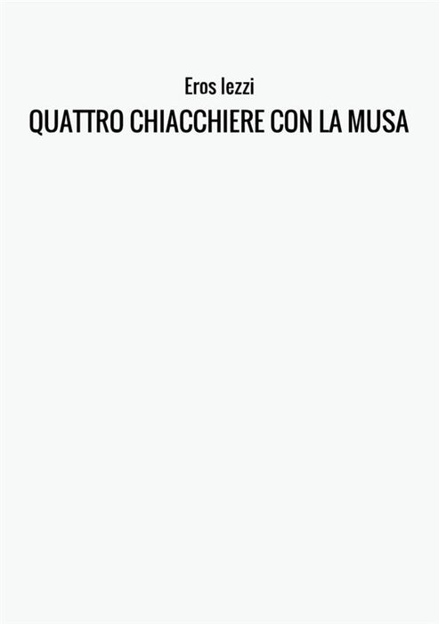 QUATTRO CHIACCHIERE CON LA MUSA