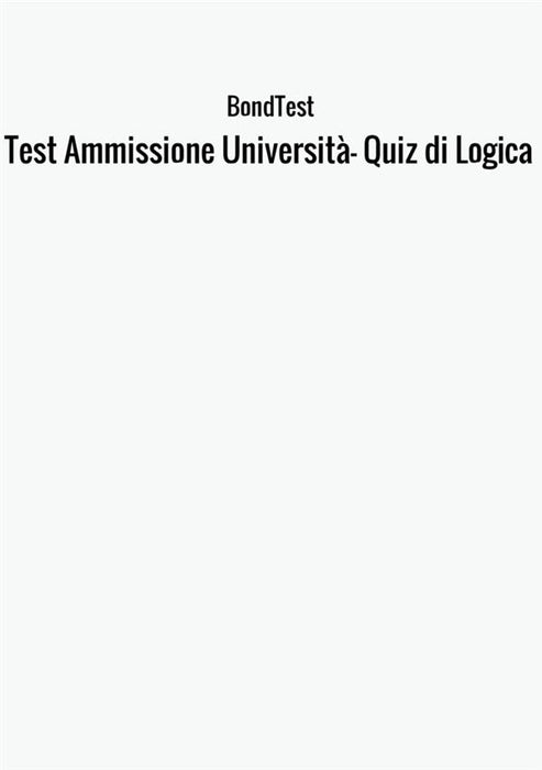 Test Ammissione Università- Quiz di Logica