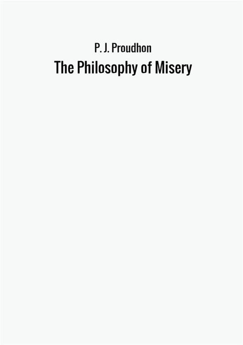 The Philosophy of Misery