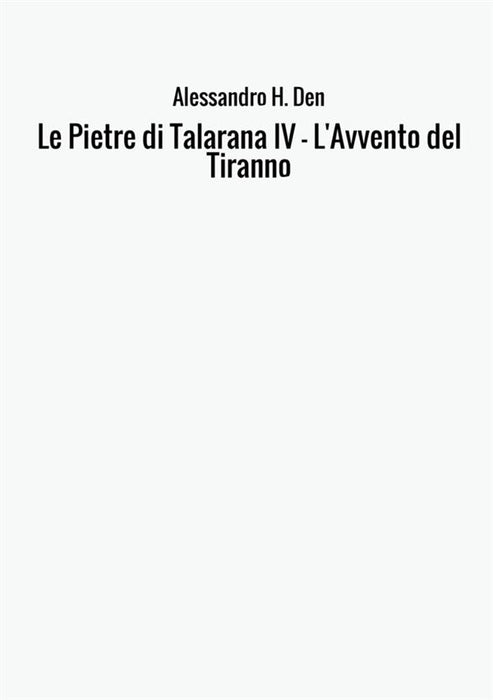 Le Pietre di Talarana IV - L'Avvento del Tiranno