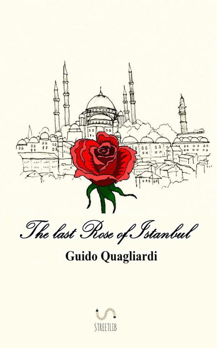 The last Rose of Istanbul