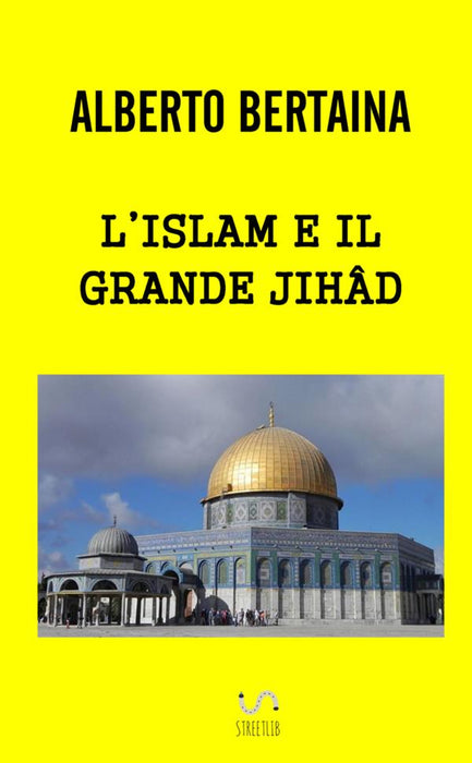 L'ISLAM E IL GRANDE JIHAD