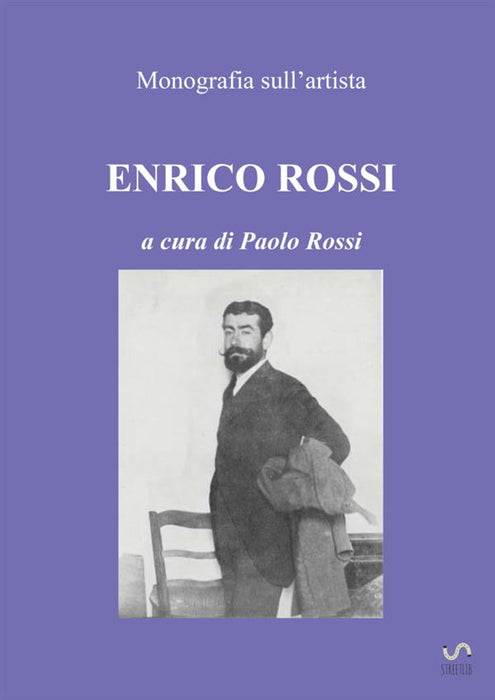 Monografia sull'artista Enrico Rossi