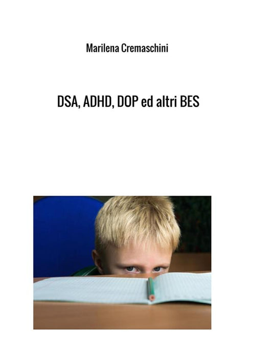 DSA, ADHD, DOP ed altri BES