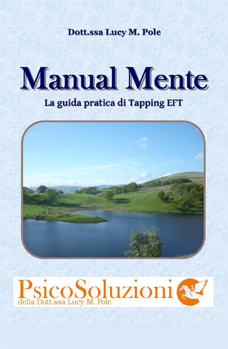 Manual Mente     La guida pratica di Tapping EFT