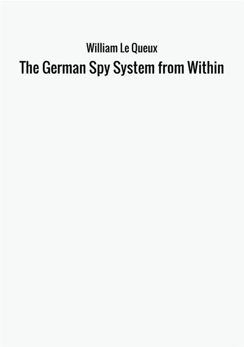 The German Spy System from Within