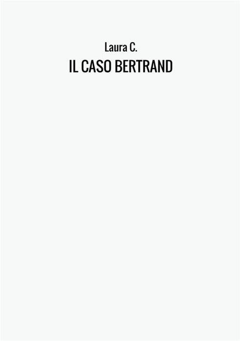 IL CASO BERTRAND