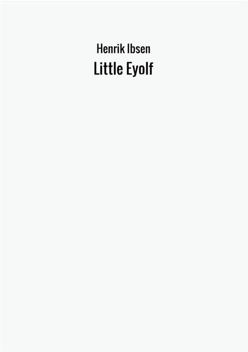 Little Eyolf.